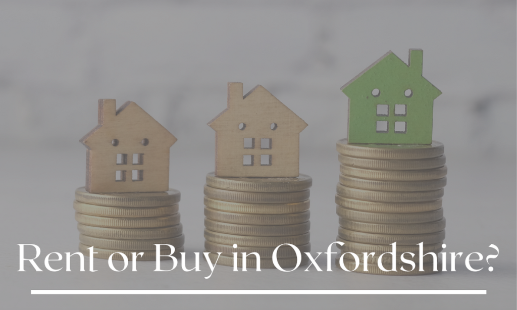 Rent or Buy in Oxfordshire?